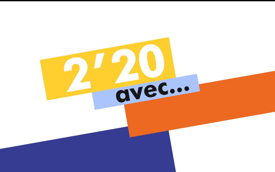 Générique “2’20 avec”